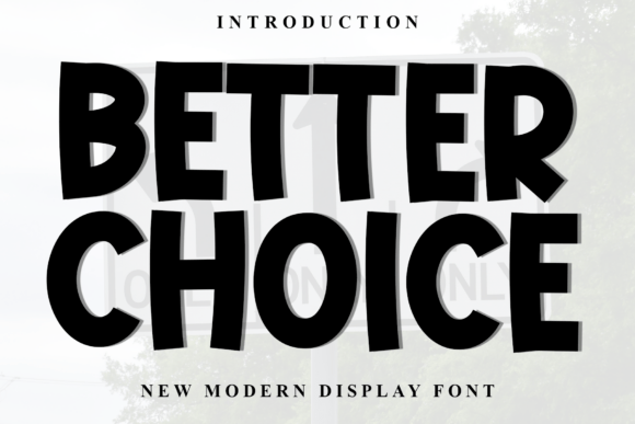 Better Choice: A Sweet & Friendly Font for Modern Campaigns