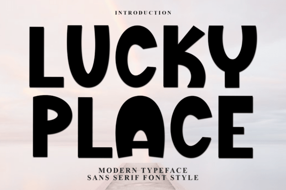 Lucky Place: A Friendly Font for Personal Branding